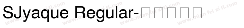 SJyaque Regular字体转换